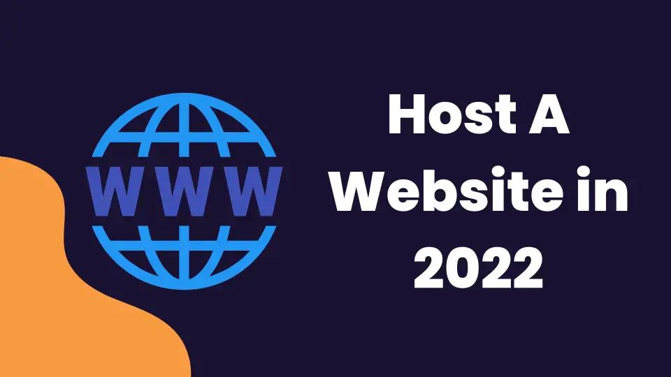 How to Host a Website in 2022